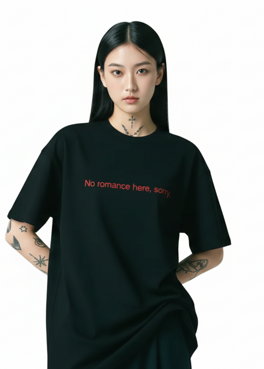 NO ROMANCE TEE